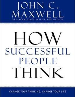 How Successful People Think: Change Your Thinking, Change Your Life Supply