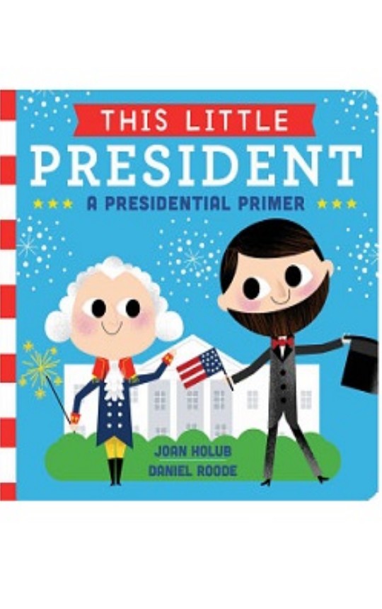 THIS LITTLE PRESIDENT: A PRESIDENTIAL PRIMER Discount