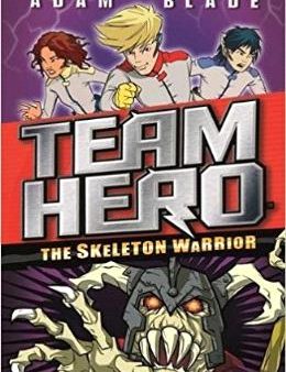 The Skeleton Warrior: Series 1, Book 4 (Team Hero) on Sale