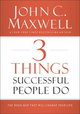 3 Things Successful People Do: The Road Map That Will Change Your Life For Discount