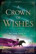 A CROWN OF WISHES (STAR-TOUCHED QUEEN #2) Discount