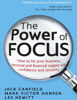 The Power of Focus: How to Hit Your Business, Personal and Financial Targets with Confidence and Certainty For Sale