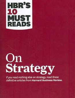 HBR s 10 Must Reads: On Strategy Online