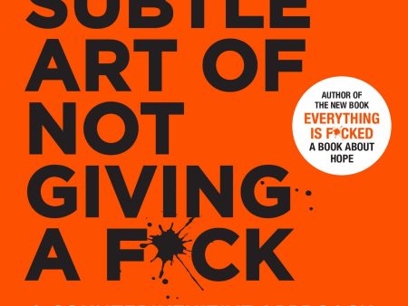 The Subtle Art of Not Giving a F*ck: A Counterintuitive Approach to Living a Good Life Supply