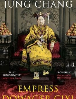 Empress Dowager Cixi: The Concubine Who Launched Modern China Cheap