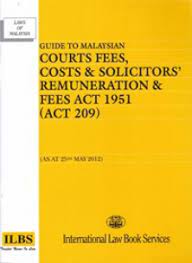 Guide To Malaysian Courts Fees Costs & Solicitors  Remuneration For Cheap