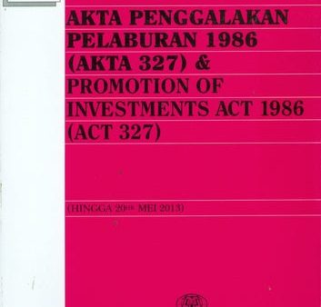 Akta Penggalakan Pelaburan 1986 (Akta 327) & Promotion Of Investments Act 1986 (Act 327) (Hingga 20hb Mei 2013) Cheap