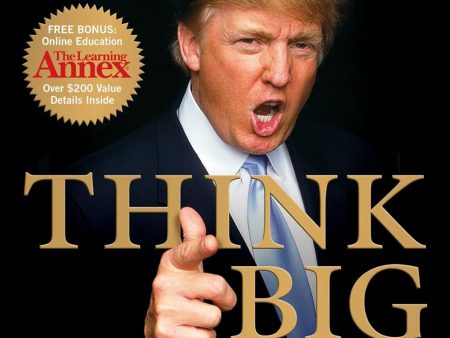 Think Big: Make It Happen in Business and Life Fashion