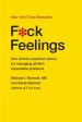 F*ck Feelings: One Shrink s Practical Advice for Managing All Life s Impossible Problems Fashion