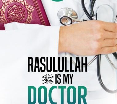 Rasulullah is My Doctor (Edisi Kemas Kini) For Discount