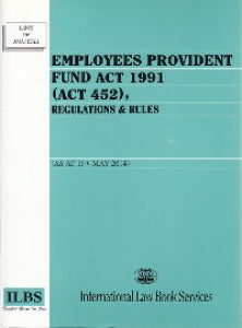 Employees Provident Fund Act 1991 (Act 452) (15 May 14) Online