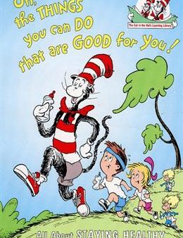 Oh, The Things You Do That Is Good For You (Dr Seuss) on Sale