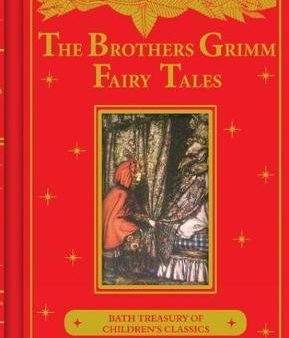 The Brothers Grimm Fairy Tales: Bath Treasury of Children s Classics Cheap