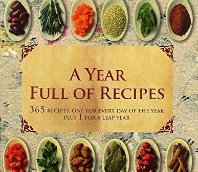 A Year Full of Recipes: 365 Recipes, One for Every Day of the Year Plus 1 for a Leap Year on Sale