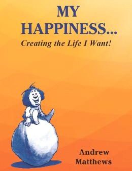 MY HAPPINESS ... CREATING THE LIFE I WANT! Online now