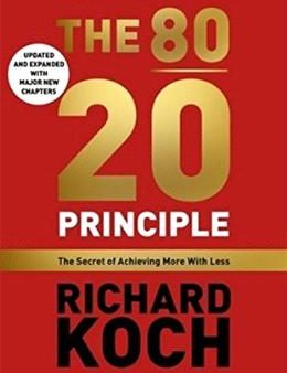 The 80 20 Principle: The Secret of Achieving More with Less - 20th Anniversary Discount