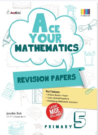 Primary 5 Ace Your Mathematics Revision Papers Online now