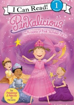 I CAN READ LEVEL 1: PINKALICIOUS THE PRINCESS OF PINK SLUMBE For Discount