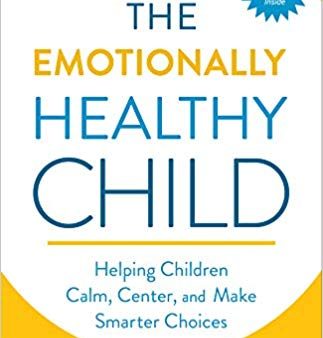 THE EMOTIONALLY HEALTHY CHILD For Sale