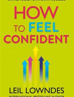 How to Feel Confident : Simple Tools for Instant Success Supply