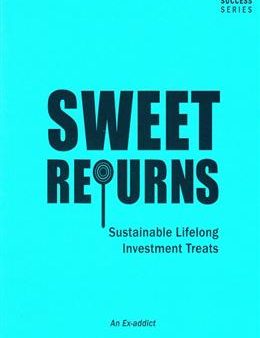 Sweet Returns: Sustainable Lifelong Investment Treats (Diet for Success Series) Online Sale