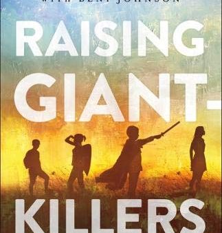 Raising Giant-Killers: Releasing Your Child s Divine Destiny through Intentional Parenting Supply